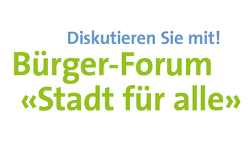 "Stadt für alle" - Bürger-Forum