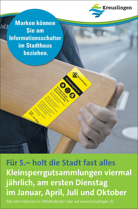 Kleinsperrgutsammlung viermal jährlich, am ersten Dienstag im Januar, April, Juli und Oktober.  Entsorgung: Kleingutsammlung Flyer