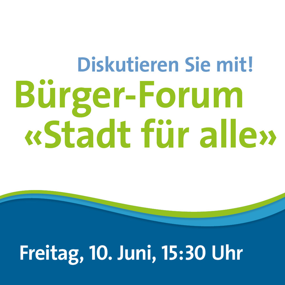 Bürger-Forum "Stadt für alle", 10. Juni 2022