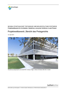 Bericht Preisgericht, Stadthaus Kreuzlingen Projektwettbewerb "Neubau Stadthaus mit Tiefgarage und Neugestaltung Festwiese"