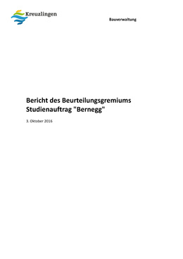 Studienauftrag "Bernegg", Bericht Beurteilunsgremium Studienauftrag "Bernegg"