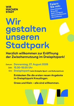 Flyer Eröffnung Zwischennutzung Dreispitzpark 2026 Eröffnung Zwischennutzung Dreispitzpark
