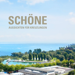 Schöne Aussichten für Kreuzlingen