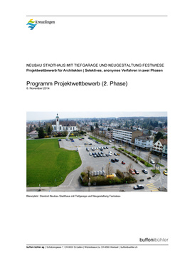 Wettbewerbsprogramm Stadthaus Kreuzlingen Projektwettbewerb "Neubau Stadthaus mit Tiefgarage und Neugestaltung Festwiese"