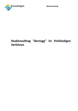 Studienauftrag "Bernegg", Programm Studienauftrag "Bernegg"